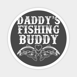 Daddy's fishing buddy Magnet